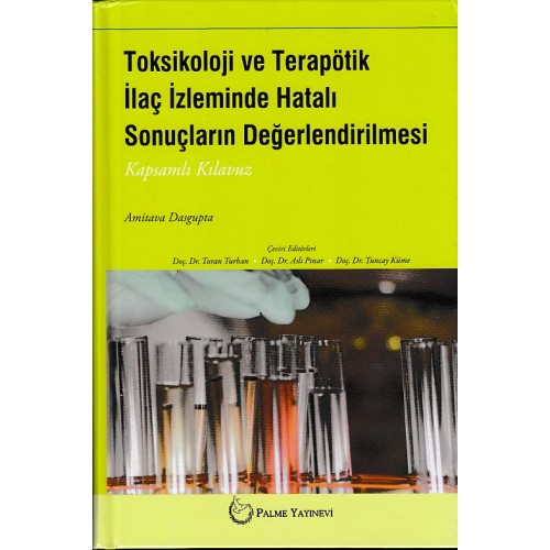 Toksikoloji ve Terapötik İlaç İzleminde Hatalı Sonuçların Değerlendirilmesi