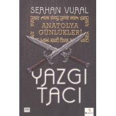 Yazgı Tacı / Anatolya Günlükleri -1