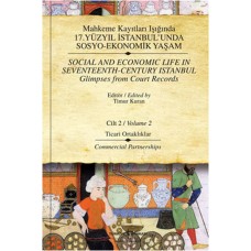 Mahkeme Kayıtları Işığında 17. Yüzyıl İstanbul'unda Sosyo-Ekonomik Yaşam - Cilt 2