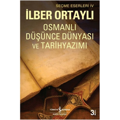 Osmanlı Düşünce Dünyası ve Tarih Yazımı