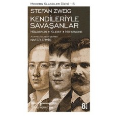 Kendileriyle Savaşanlar (Hölderlin - Kleist - Nietzsche) - Modern Klasikler Dizisi