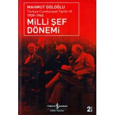 Türkiye Cumhuriyeti Tarihi III 1939-1945 - Milli Şef Dönemi