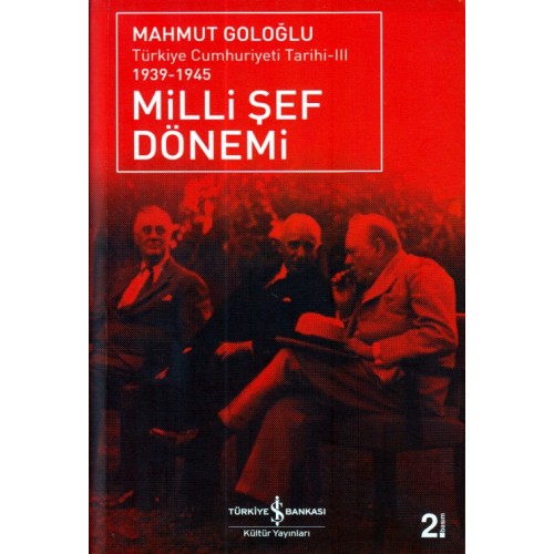 Türkiye Cumhuriyeti Tarihi III 1939-1945 - Milli Şef Dönemi