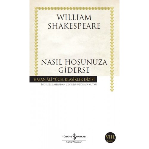 Nasıl Hoşunuza Giderse - Hasan Ali Yücel Klasikleri