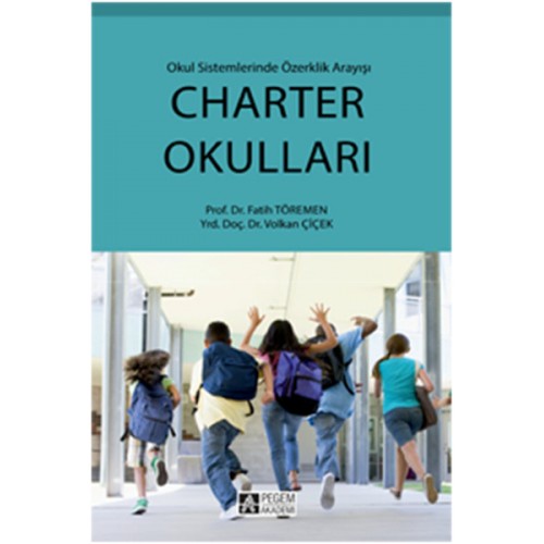 Charter Okulları  Okul Sisteminde Özerklik Arayışı