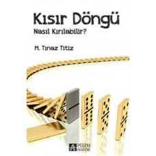 Kısır Döngü Nasıl Kırılabilir?