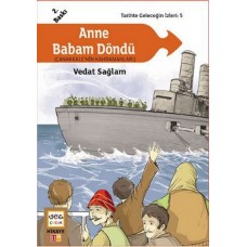 Anne Babam Döndü (Çanakkale'nin Kahramanları) / Tarihte Geleceğin İzleri:5