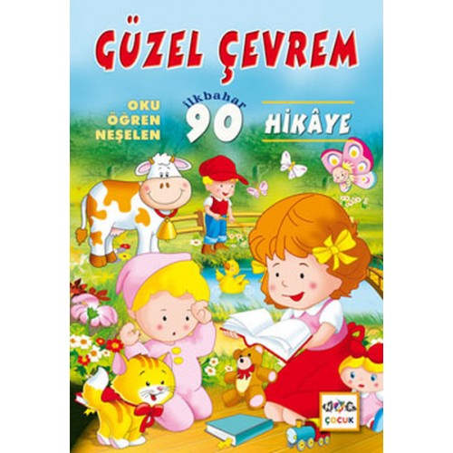 Güzel Çevrem  Oku-Öğren-Neşelen İlkbahar 90 Hikaye