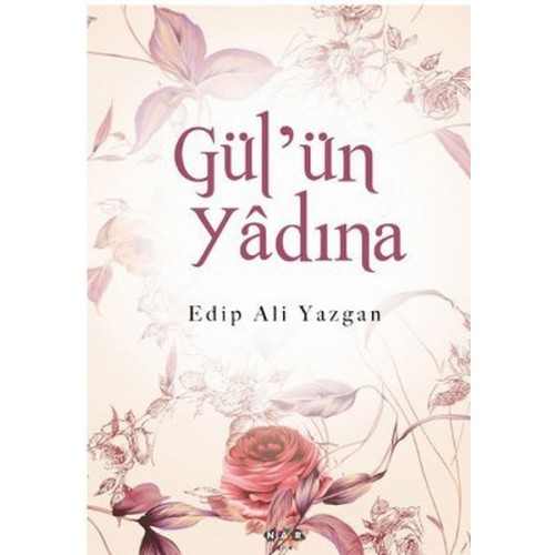 Gül'ün Yadına