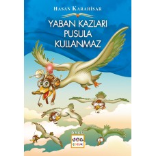 Yaban Kazları Pusula Kullanmaz