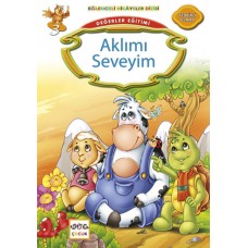 Değerler Eğitimi : Aklımı Seveyim