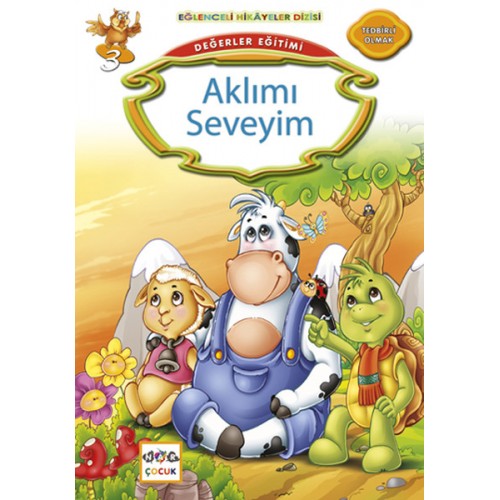 Değerler Eğitimi : Aklımı Seveyim