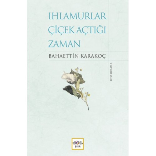 Ihlamurlar Çiçek Açtığı Zaman (Ciltli)