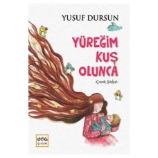 Yüreğim Kuş Olunca