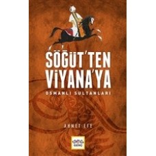 Söğüt'ten Viyana'ya Osmanlı Sultanları