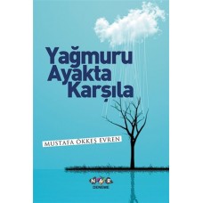 Yağmuru Ayakta Karşıla