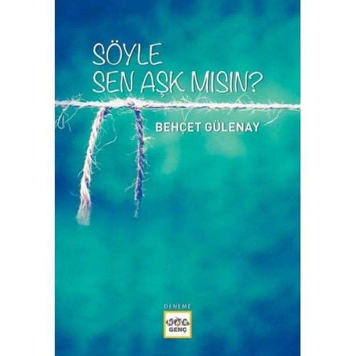 Söyle Sen Aşk mısın?