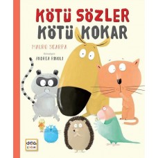 Kötü Sözler Kötü Kokar