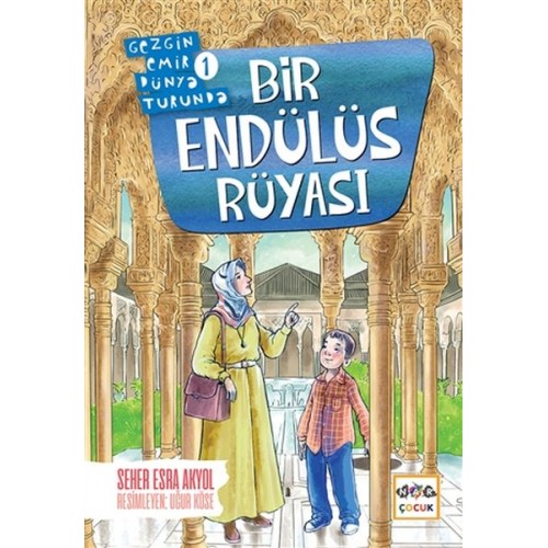 Bir Endülüs Rüyası - Gezgin Emir Dünya Turunda 1