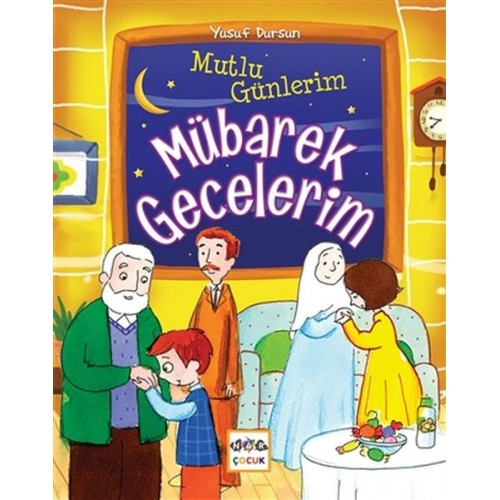 Mutlu Günlerim Mübarek Gecelerim