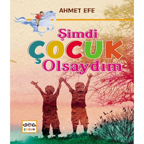 Şimdi Çocuk Olsaydım