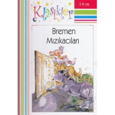 Klasikler Bremen Mızıkacıları (Ciltli)