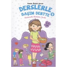 Derslerle Başım Dertte 4 - Matematik Mutfakta Sevilir