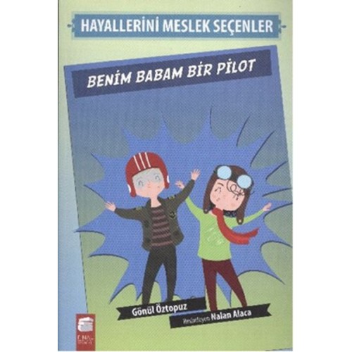 Benim Babam Bir Pilot - Hayallerini Meslek Seçenler