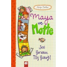 Maya ve Motte - Seni Yaramaz Tüy Yumağı