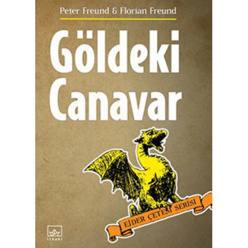 Göldeki Canavar / Ejder Çetesi Serisi 2. Kitap