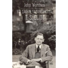 Bir Şairin Yaşamöyku¨su¨: T. S. Eliot