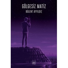 Gölgesiz Matiz