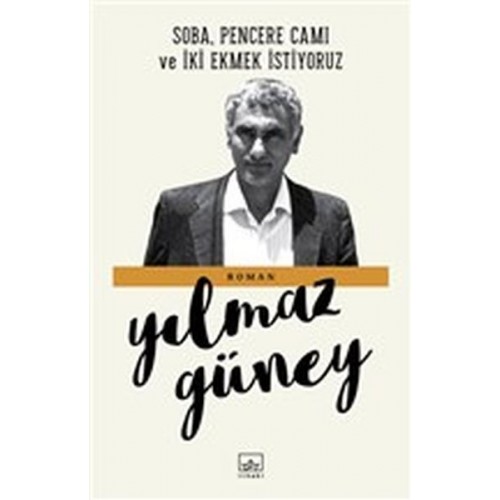 Soba Pencere Camı ve İki Ekmek İstiyoruz