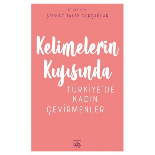 Kelimelerin Kıyısında - Türkiye’de Kadın Çevirmenler