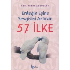 Erkeğin Eşine Sevgisini Artıran 57 İlke