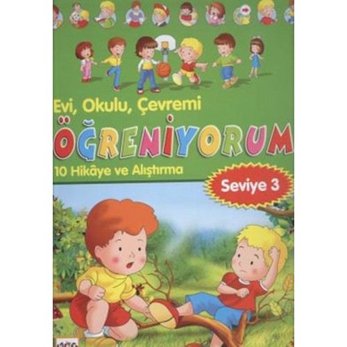 Evi, Okulu Çevremi Öğreniyorum  10 Hikaye ve Alıştırma (Seviye-3)