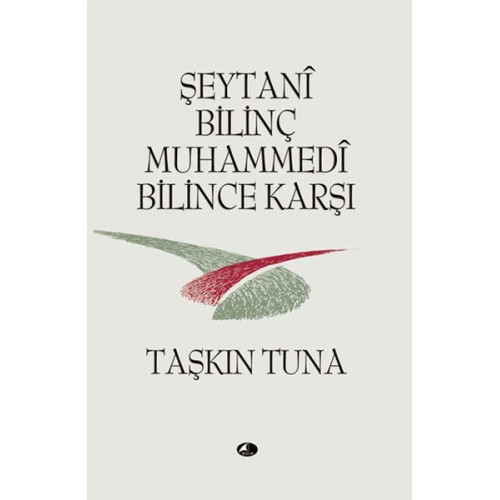 Şeytani Bilinç Muhammedi Bilince Karşı