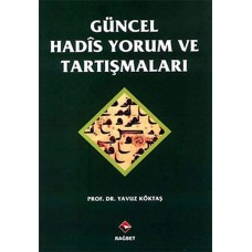 Güncel Hadis Yorum ve Tartışmaları