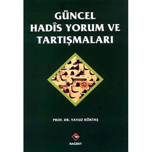 Güncel Hadis Yorum ve Tartışmaları