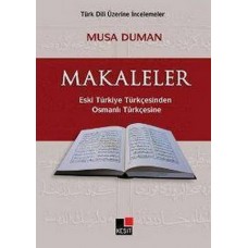 Makaleler Eski Türkiye TürkçesindenOsmanlı Türkçesine