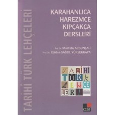 Tarihi Türk Lehçeleri; Karahanlıca, Harezmce, Kıpçakça Dersleri