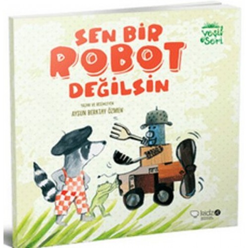 Sen Bir Robot Değilsin