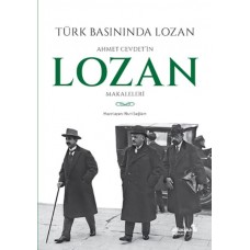 Türk Basınında Lozan: Ahmet Cevdet'in Lozan Makaleleri