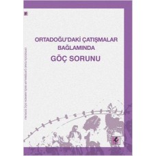 Ortadoğu’daki Çatışmalar Bağlamında Göç Sorunu