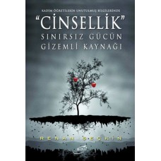 Cinsellik - Sınırsız Gücün Gizemli Kaynağı