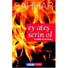 Ey Ateş Serin Ol  Peygamberler Atası İbrahim