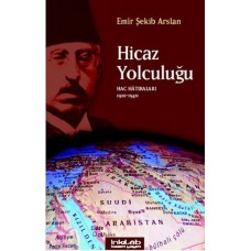 Hicaz Yolculuğu  Hac Hatıraları 1910-1940