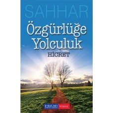 Özgürlüğe Yolculuk - Hicret