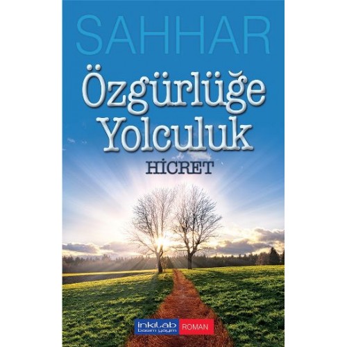 Özgürlüğe Yolculuk - Hicret