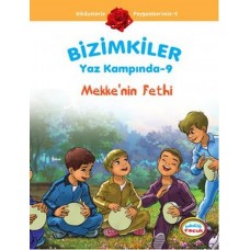 Mekke'nin Fethi / Bizimkiler Yaz Kampında -9